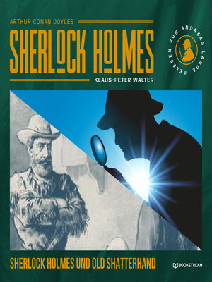 cover image of Sherlock Holmes und Old Shatterhand--Eine neue Sherlock Holmes Kriminalgeschichte